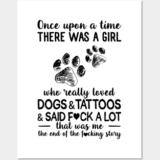 Once Upon A Time There Was A Girl Really Loved Dogs And Tattoos Posters and Art